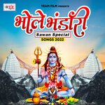 Bhole Bhandari Sawan Special Songs 2022 Album Download