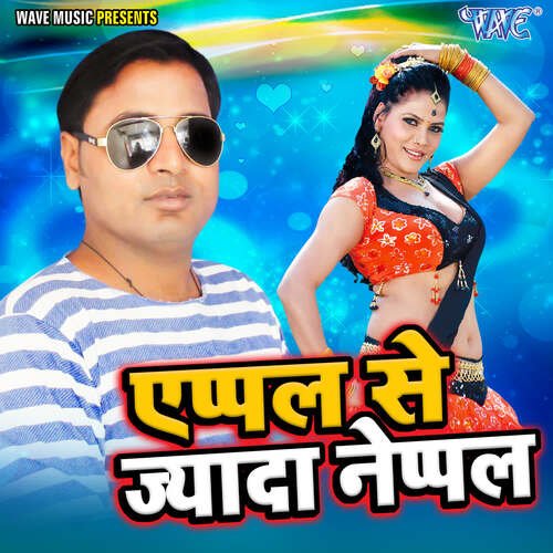 Apple Se Jayda Neppal Ramakant Yadav MP3 Download
