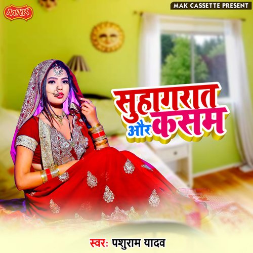 Suhagraat Aur Kasam Pashuram Yadav MP3 Download