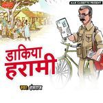 Dakiya Harami Album Download