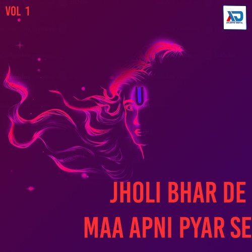 Jholi Bhar De Maa Apni Pyar Se, Vol. 1 Ritesh Raj MP3 Download