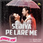 SEJIYA PE LARE ME ROMANTIC SONG Album Download