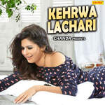 Kehrwa Lachari Album Download