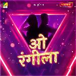 O Rangeela - Disha Roy Song Download