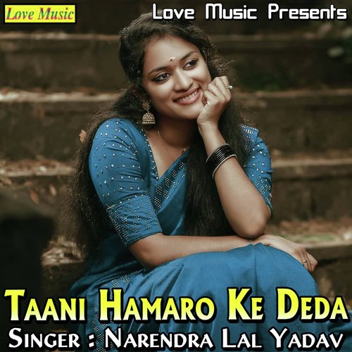 Taani Hamaro Ke Deda Narendra Lal Yadav MP3 Download