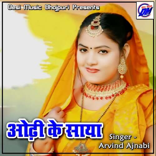 Odhi Ke Saya Arvind Ajnabi MP3 Download