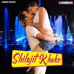 Shilajit Khake Album Download