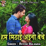 Hum Mithai Aini Beche Album Download