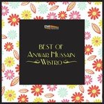 Anwar Hussain Wistro Songs MP3 Download