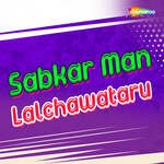 Sabkar Man Lalchawataru Album Download