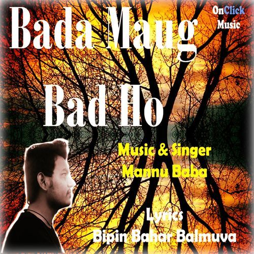 Bada Maug Bad Ho Mannu Baba MP3 Download