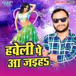Haweli Pe Aa Jaiha Album Download