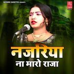 Najariya Na Maro Raja Album Download