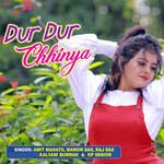 Dur Dur Chhinya Album Download