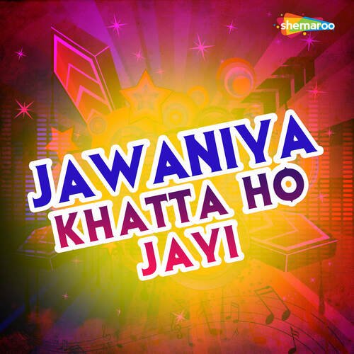 Jawaniya Khatta Ho Jayi Sandeep Rajbhar MP3 Download