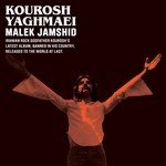 Kourosh Yaghmaei Songs MP3 Download