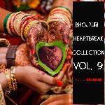 Bhojpuri Heartbreak Collection Vol, 9. - Rahul Rajdhani Song Download