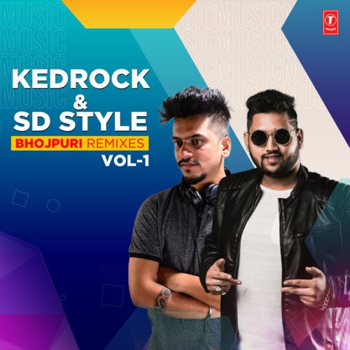 Kedrock & Sd Style Bhojpuri Remixes Vol-1 Manoj Tiwari MP3 Download