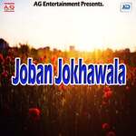 Joban Jokhawala Album Download