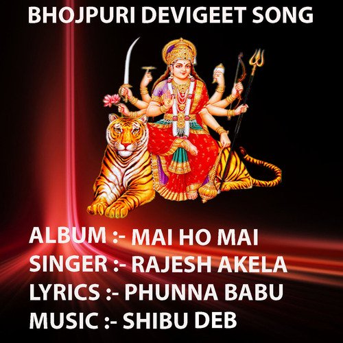 Mai Ho Mai Rajesh Akela MP3 Download