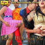Kach Hi Umar Me Album Download