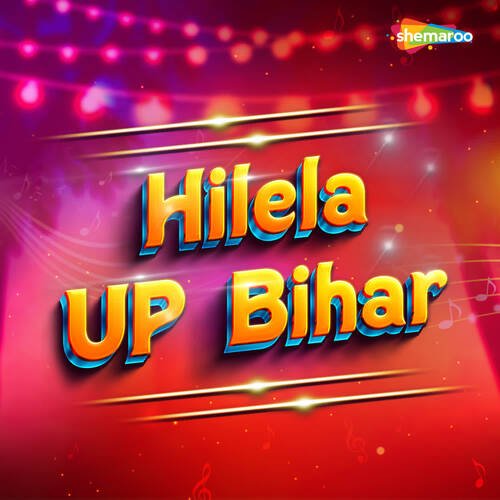 Hilela UP Bihar Priyanka Parsad MP3 Download