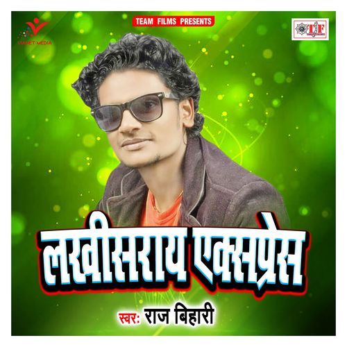 Lakhisaray Express Raj Bihari MP3 Download