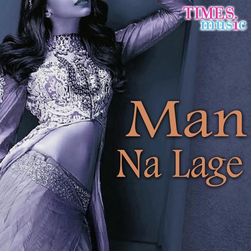 Man Na Lage Deepak Dildar MP3 Download