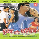 Poorab Aur Pacchim Album Download