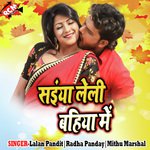 Saiya Lela Bahiya Me - Ujjawal Kumar Song Download