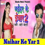Naihar Ke Yar 2 Album Download