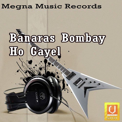 Banaras Bombay Ho Gayel Narender Pandey MP3 Download