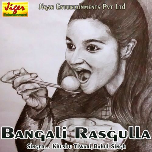 Bangali Rasgulla Rahul Singh MP3 Download