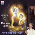 Makhan Chor Album Download