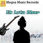 Ek Lota Dhar Album Download