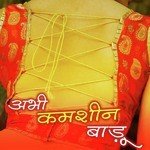 Abhi Kamsin Badu - Arvind Akela Kallu Song Download