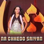 Na Chhedo Saiyan - Guddi Gilehri Song Download