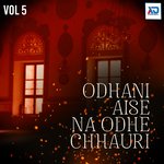 Odhani Aise Na Odhe Chhauri, Vol. 5 - Alone Song Download