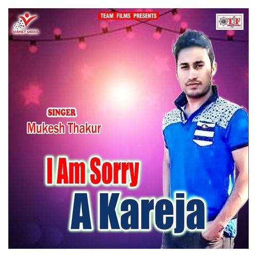 I Am Sorry a Kareja Mukesh Thakur MP3 Download