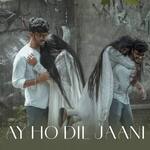 Ay Ho Dil Jaani Album Download