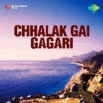 Chhalak Gai Gagari Album Download