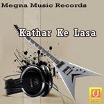 Kathar Ke Lasa Album Download
