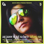 Ishani Nag Songs MP3 Download