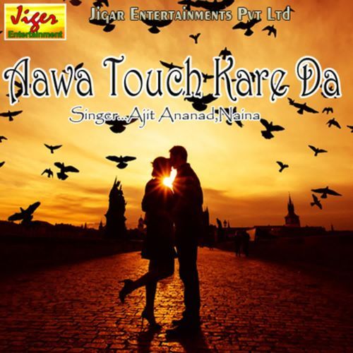 Aawa Touch Kare Da Naina MP3 Download