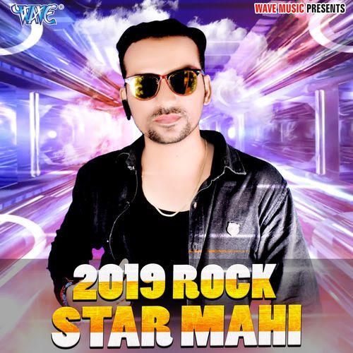 2019 Rock Star Mahi Manu Pandey Mahi MP3 Download