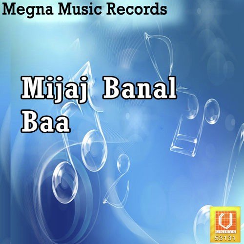 Mijaj Banal Baa Ashok Mishra MP3 Download