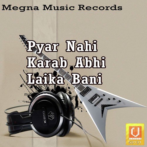 Pyar Nahi Karab Abhi Laika Bani Sone Suman MP3 Download