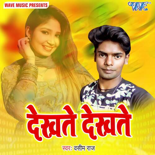 Dekhte Dekhte Wasim Raj MP3 Download