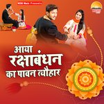 Aaya Raksha Bandhan Ka Paawan Tyohaar Album Download
