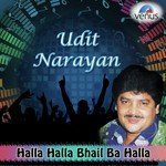Halla Halla Bhail Ba Halla – Indu Sonali, Laal Sinha, Udit Narayan